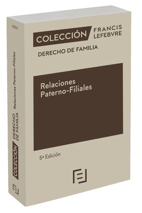 DERECHO DE FAMILIA RELACIONES PATERNO FILIALES 5ª ED