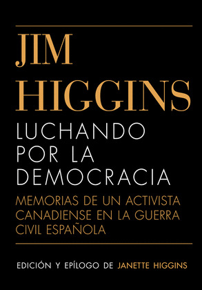 JIM HIGGINS. LUCHANDO POR LA DEMOCRACIA