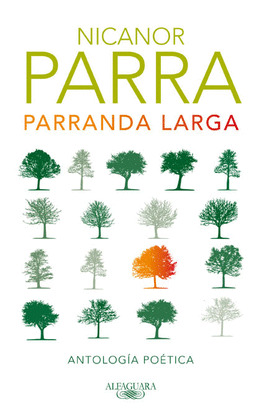 PARRANDA LARGA. ANTOLOGIA POETICA (NICANOR PARRA)