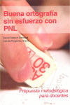 BUENA ORTOGRAFIA SIN ESFUERZO CON PNL. PROPUESTA METODOLOGICA PARA DOCENTES