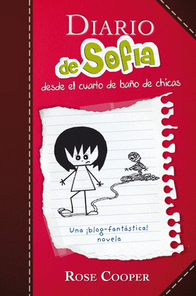 DIARIO DE SOFIA DESDE EL CUARTO DE BAÑO DE CHICAS (SERIE DIARIO DE SOFIA 1)