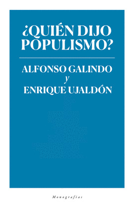 ¿QUIEN DIJO POPULISMO?