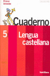 LENGUA CASTELLANA, 5º PRIMARIA. 1º TRIMESTRE. CUADERNO. CONTIGO, UN PASO MAS
