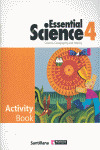 ESSENTIAL SCIENCE 4, WORKBOOK. SCIENCE GEOGRAPHY AND HISTORY ACTIVYTY BOOK