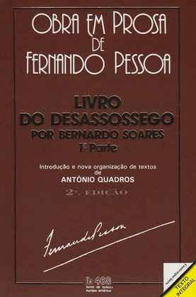 LIVRO DO DESASSOSSEGO POR BERNARDO SOARES 1ª PARTE