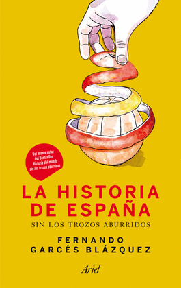 HISTORIA DE ESPAÑA SIN LOS TROZOS ABURRIDOS, LA