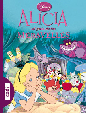 ALÍCIA AL PAÍS DE LES MERAVELLES.