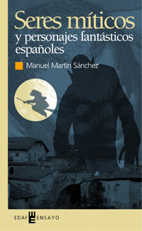SERES MITICOS Y PERSONAJES FANTASTICOS ESPAÑOLES