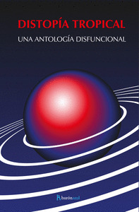 DISTOPÍA TROPICAL