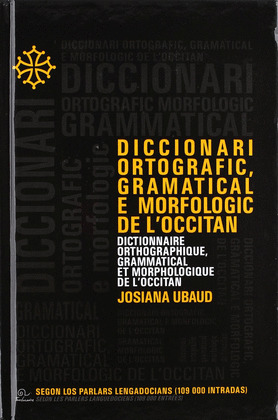 DICCIONARI ORTOGRAFIC, GRAMATICAL E MORFOLOGIC DE L'OCCITAN
