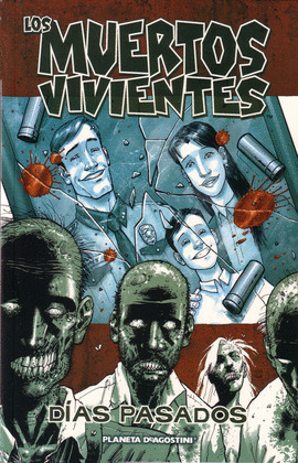 MUERTOS VIVIENTES, 1: DIAS PASADOS
