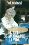 ARTE DE AMARGARSE LA VIDA, EL
