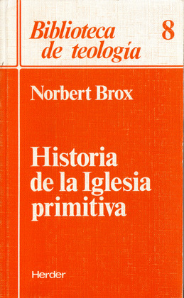 HISTORIA DE LA IGLESIA PRIMITIVA