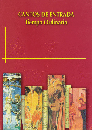 CANTOS DE ENTRADA.TIEMPO ORDINARIO