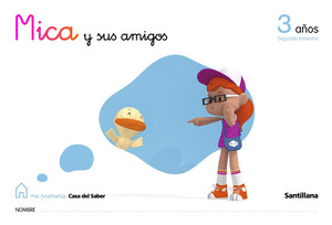 MICA Y SUS AMIGOS 3 AÑOS 2º TRIMESTRE