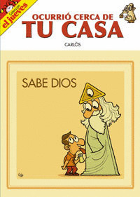 OCURRIO CERCA DE TU CASA --SABE DIOS-- ( EL JUEVES )