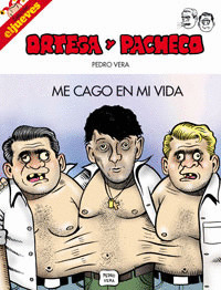 ORTEGA Y PACHECO: ME CAGO EN MI VIDA