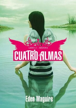 CUATRO ALMAS. LIBRO 2: ARIZONA