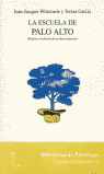 BPS. LA ESCUELA DE PALO ALTO: HISTORIA Y EVOLUCION IDEAS