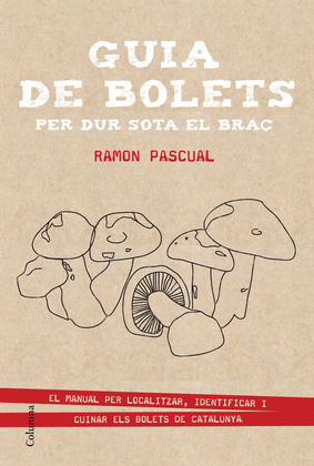 GUIA PRÀCTICA DELS BOLETS DE CATALUNYA