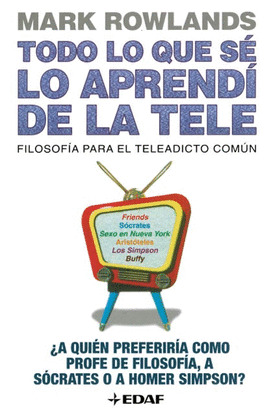 TODO LO QUE SÉ LO APRENDÍ DE LA TELE