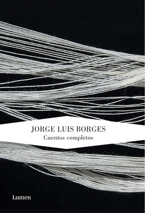 CUENTOS COMPLETOS (J.L. BORGES) BUENO