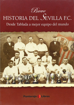BREVE HISTORIA DEL SEVILLA FC