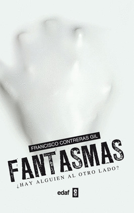 FANTASMAS ¿HAY ALGUIEN AL OTRO LADO?