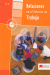 RELACIONES EN EL ENTORNO DE TRABAJO, GRADO MEDIO Y GRADO SUPERIOR