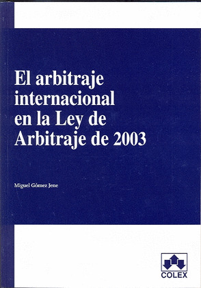 ARBITRAJE INTERNACIONAL LEY ARBITRAJE 2003