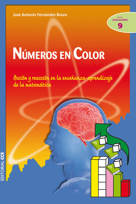NUMEROS EN COLOR : ACCION Y REACCION DE LA ENSEÑANZA-APRENDIZAJE DE LA MATEMATICA