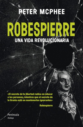 ROBESPIERRE. UNA VIDA REVOLUCIONARIA