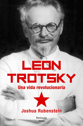 LEON TROTSKY. UNA VIDA REVOLUCIONARIA