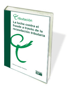 LA LUCHA CONTRA EL FRAUDE A TRAVES DE LA RECAUDACION TRIBUTARIA