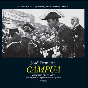 JOSÉ DEMARÍA CAMPÚA: VIVIENDO ENTRE FOTOS