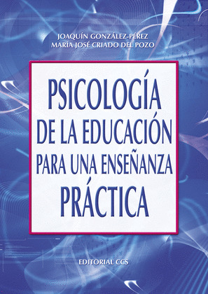 PSICOLOGÍA DE LA EDUCACIÓN PARA LA ENSEÑANZA PRÁCTICA