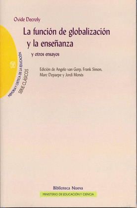 FUNCIÓN DE GLOBALIZACIÓN Y LA ENSEÑANZA Y OTROS ENSAYOS