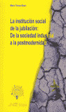 INSTITUCION SOCIAL DE LA JUBILACION, LA: DE LA SOCIEDAD INDU