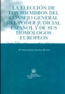 LA ELECCIÓN DE LOS MIEMBROS DEL CONSEJO GENERAL DEL PODER JUDICIAL ESPAÑOL Y SUS