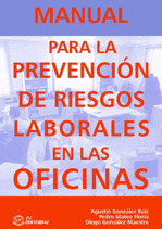 MANUAL PARA LA PREVENCION DE RIESGOS LABORALES EN LAS OFICIN