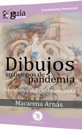 DIBUJOS EN TIEMPOS DE PANDEMIA (LOS EFECTOS DEL CONFINAMIENTO)