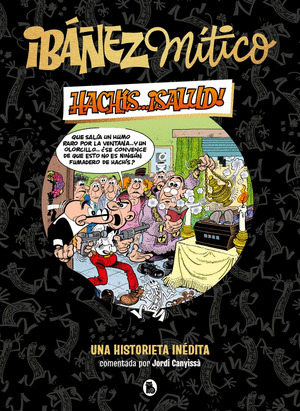 IBAÑEZ MITICO 1 - HACHIS... ¡SALUD!