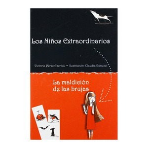 LOS NIÑOS EXTRAORDINARIOS. LA MALDICIÓN DE LAS BRUJAS