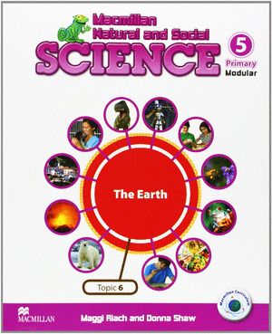 MACMILLAN NATURAL AND SOCIAL SCIENCE 5, THE EARTH. UNIT 6