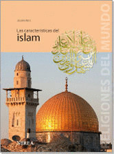 CARACTERISTICAS DEL ISLAM, LAS