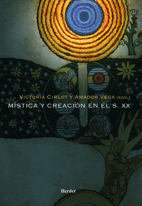 MÍSTICA Y CREACIÓN EN EL S. XX