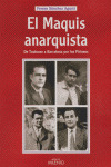 MAQUIS ANARQUISTA. DE TOULOUSE A BARCELONA POR PIRINEOS