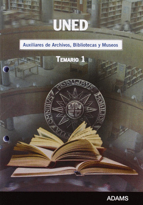 UNED TEMARIO 1 AUXILIARES ARCHIVOS, BIBLIOTECAS Y MUSEOS