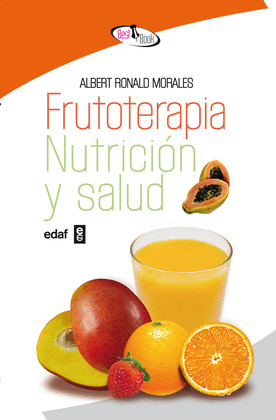 FRUTOTERAPIA, NUTRICION Y SALUD.