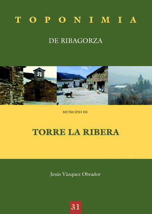 TOPONIMIA DE RIBAGORZA. MUNICIPIO DE TORRE LA RIBERA